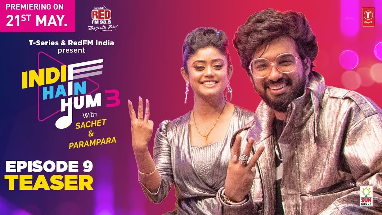 Teaser: EP09 | Indie Hain Hum Season 3 with Sachet & Parampara | T-Series | Red FM
