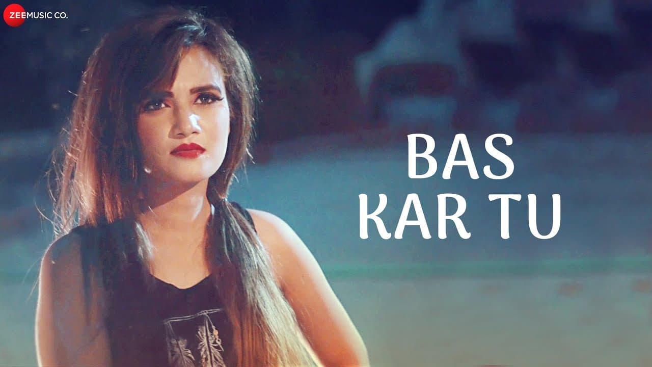 Bas Kar Tu - Official Music Video | Ash, Garvit Arora & Neha