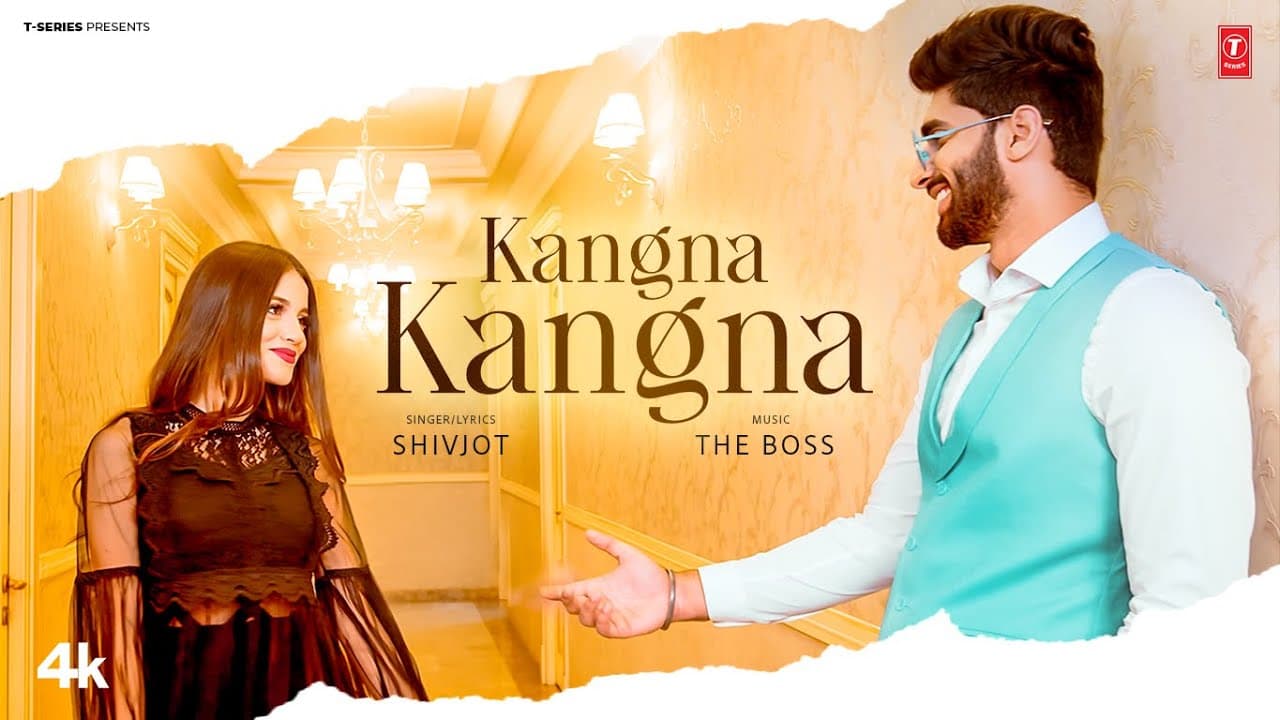 KANGNA KANGNA (OFFICIAL VIDEO) | SHIVJOT | LATEST PUNJABI SONGS 2025