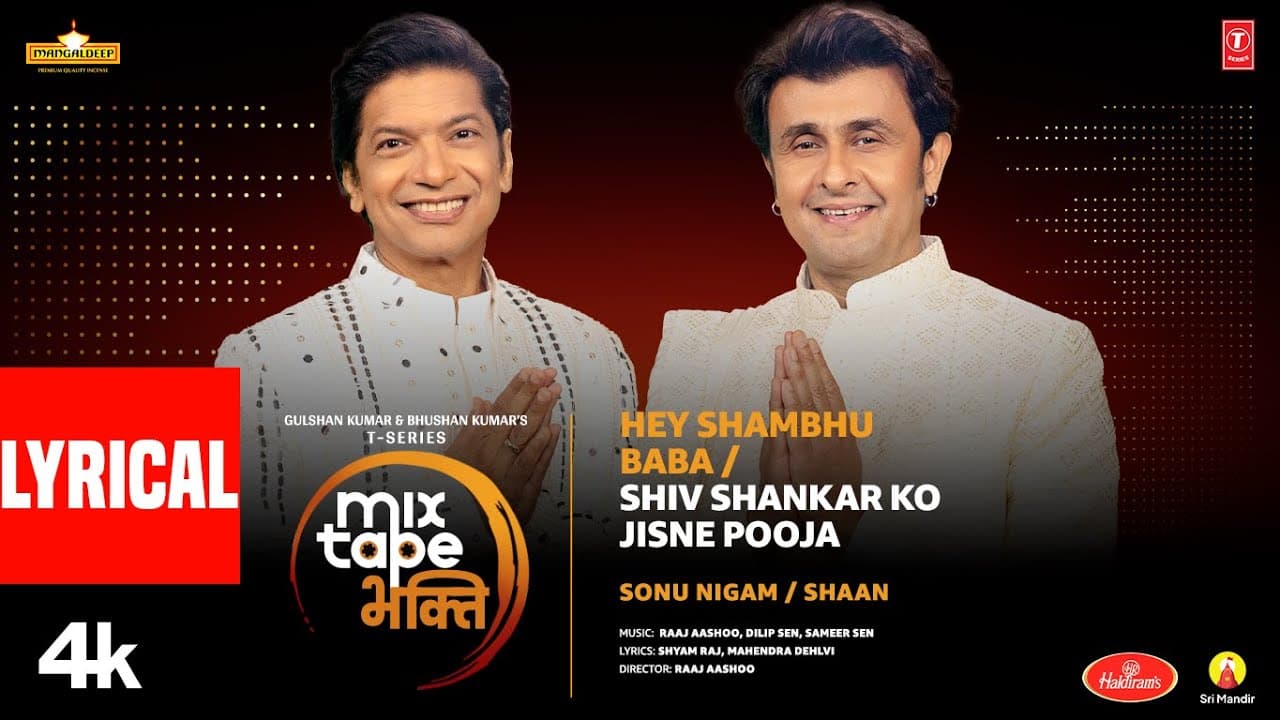 Hey Shambhu Baba - Shiv Shankar Ko Jisne Pooja (Lyrics) | Sonu Nigam,Shaan | T-Series Mixtape Bhakti