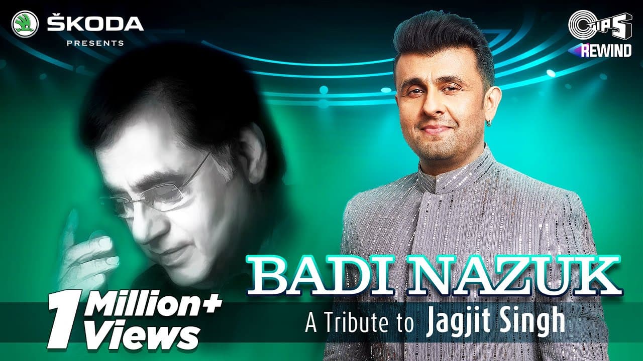 Badi Nazuk (Official Video) | Sonu Nigam |  Tips Rewind: A Tribute To Jagjit Singh | Shameer Tandon