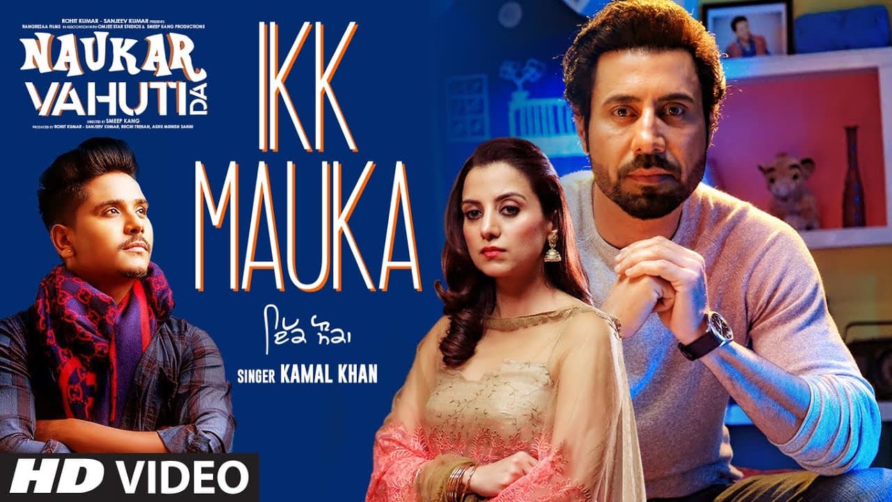 Ikk Mauka: Kamal Khan (Full Song) Binnu Dhillon | Rohit Kumar| Kulraj Randhawa