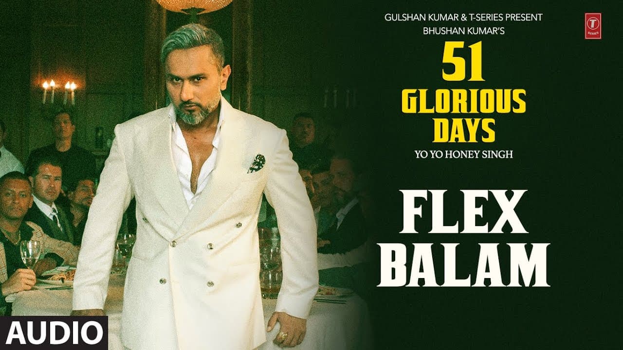 FLEX BALAM (Audio): YO YO HONEY SINGH | 51 GLORIOUS DAYS