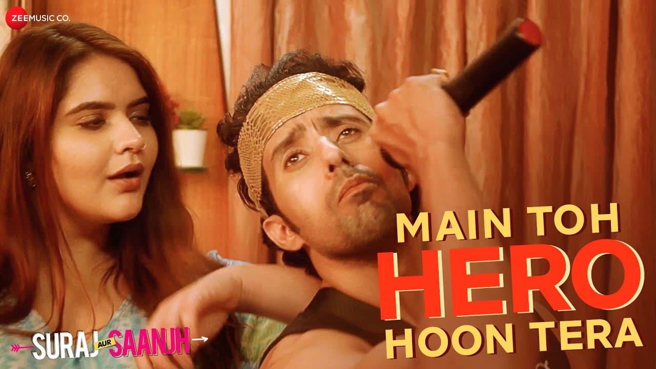Main Toh Hero Hoon Tera - Suraj Aur Saanjh | Anjali A, Anil C | Dev Negi | Arijit C | Azeem S