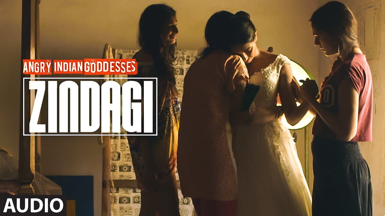 "Zindagi" Full Song (Audio) | Angry Indian Goddesses | T-Series
