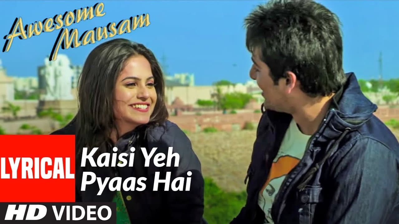 Kaisi Yeh Pyaas Hai Lyrical | Awesome Mausam |  K.K., PRIYA BHATTACHARYA | T-Series