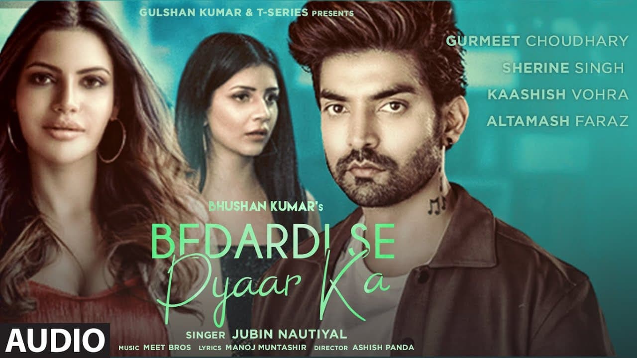 Bedardi Se Pyaar Ka Audio |Jubin N,Meet B,Manoj M|Gurmeet C,Sherine S,Kaashish V | Ashish P