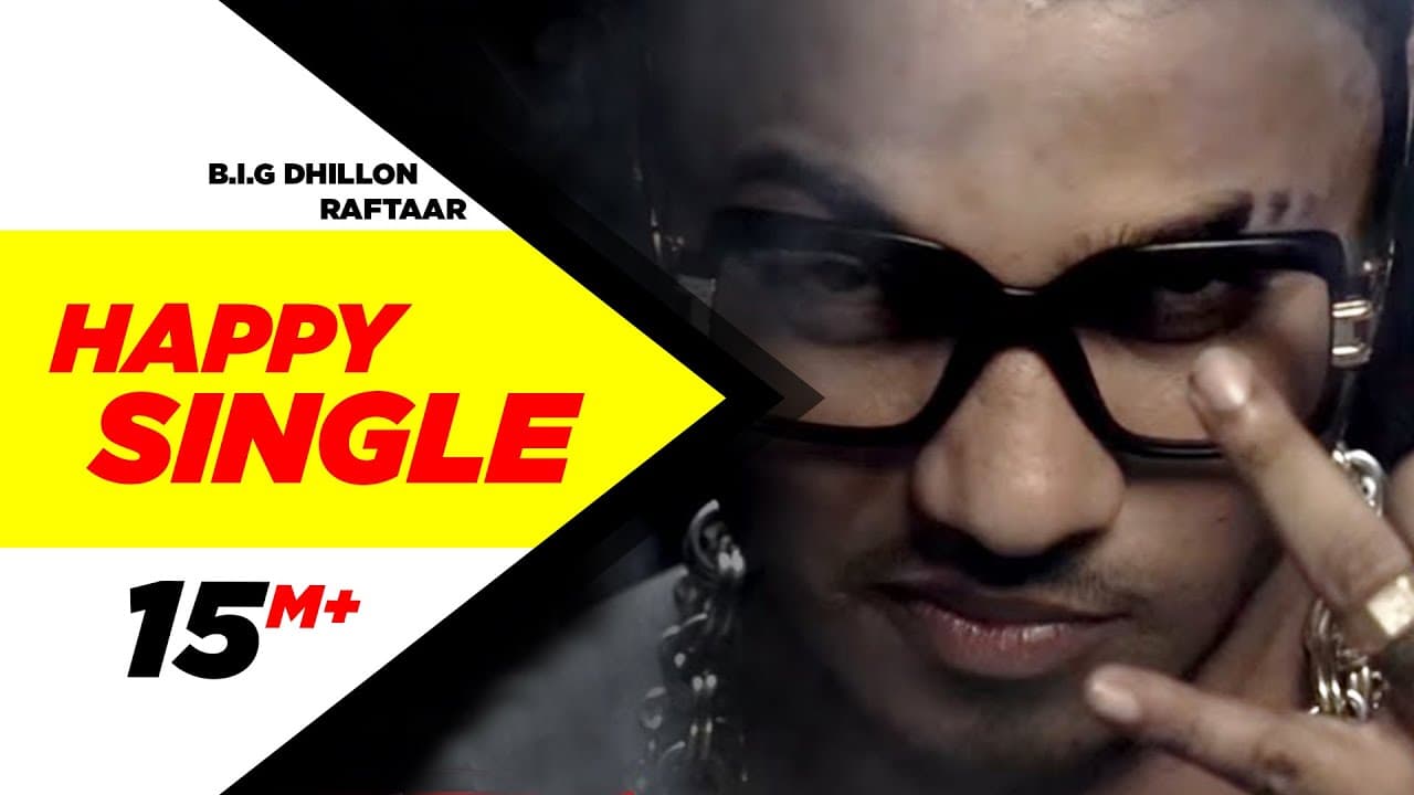 Happy Single | B.I.G Dhillon Feat.Raftaar | Latest Punjabi Songs