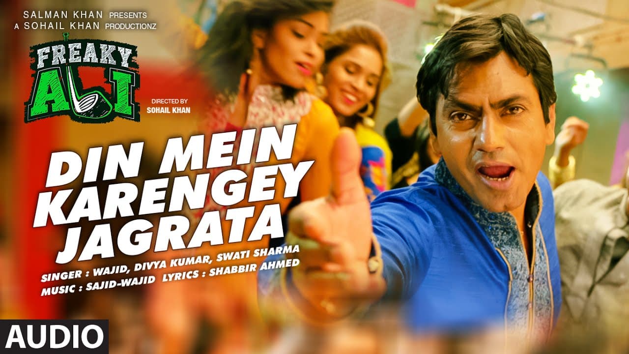 DIN MEIN KARENGEY JAGRATA Audio Song | FREAKY ALI | Nawazuddin Siddiqui, Amy Jackson, Arbaaz Khan