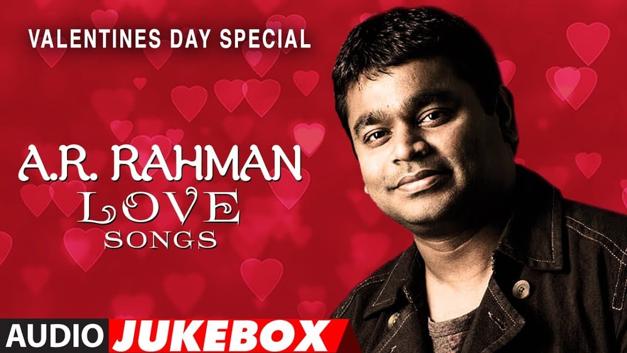 AR Rahman Love Songs | Valentine Special Songs 2018 | Audio Jukebox | T-Series