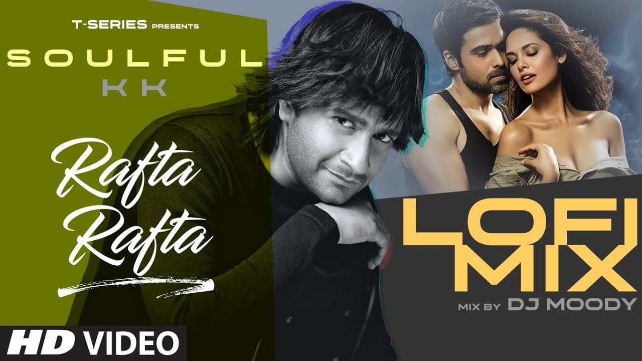RAFTA RAFTA (Lo-Fi Mix) | DJ Moody | Emraan Hashmi, Esha Gupta | KK | Jeet Gannguli