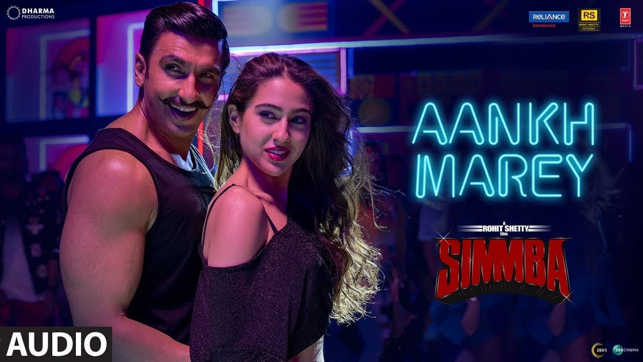 SIMMBA: Aankh Marey Full Song  | Ranveer Singh, Sara Ali Khan |Tanishk Bagchi,Neha Kakkar,Kumar Sanu