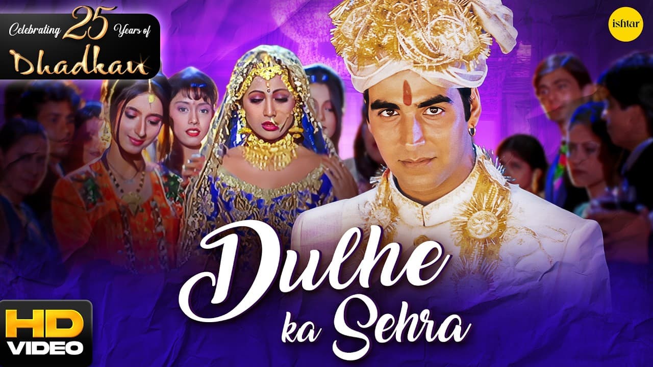 Dulhe Ka Sehra | #AkshayKumar & #ShilpaShetty | Dhadkan | Ishtar Music