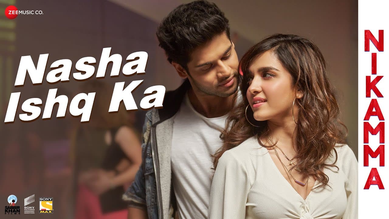 Nasha Ishq Ka - Nikamma | Abhimanyu Dassani, Shirley Setia | Stebin Ben, Neha K, Vipin Patwa, Kumaar