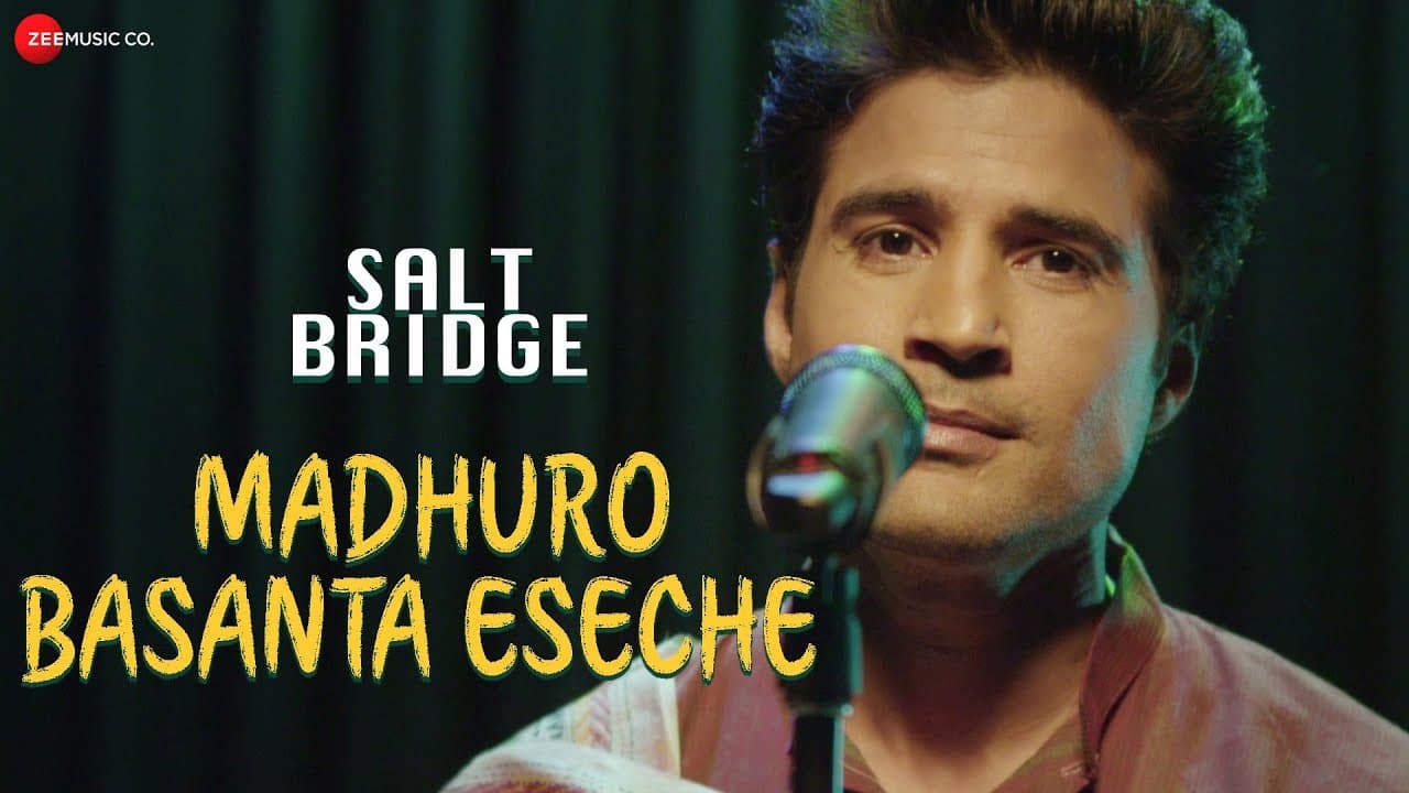 Madhuro Basanta Eseche | Salt Bridge | Rajeev Khandelwal | Sasha Ghoshal | Rabindranath Tagore