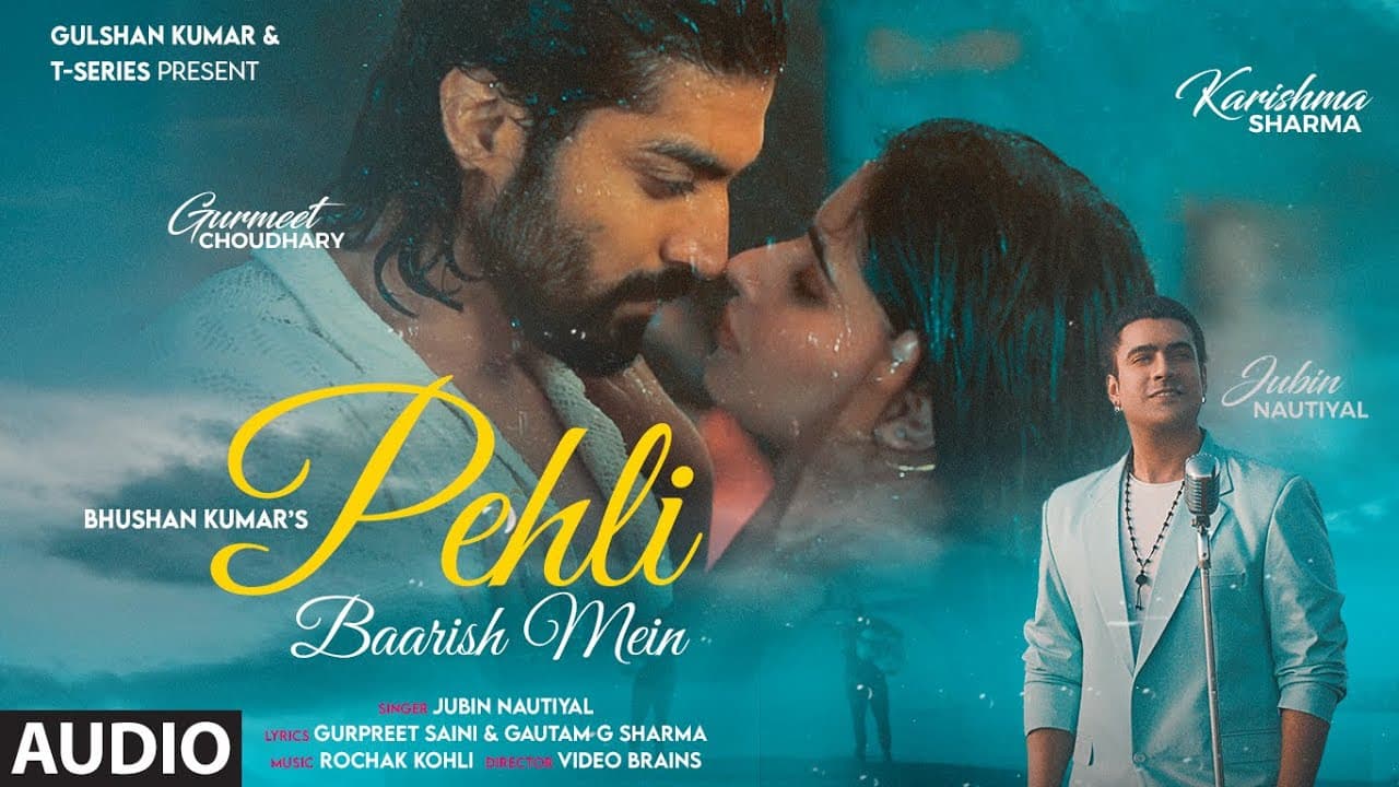 Pehli Baarish Mein (Audio) Jubin Nautiyal | Gurmeet, Karishma | Rochak K | Video Brains | Bhushan K