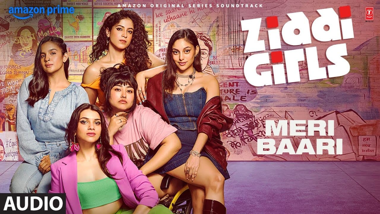 Ziddi Girls: Meri Baari (Audio) | Nayantara B | Aditya N | Chakori Dwivedi