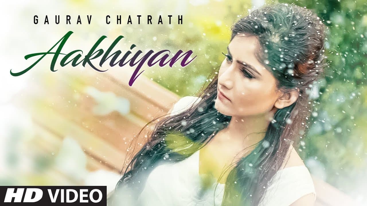 "Aakhiyan Gaurav Chatrath" (Full Song) | Mohit Kunwar | Latest Punjabi Songs 2018