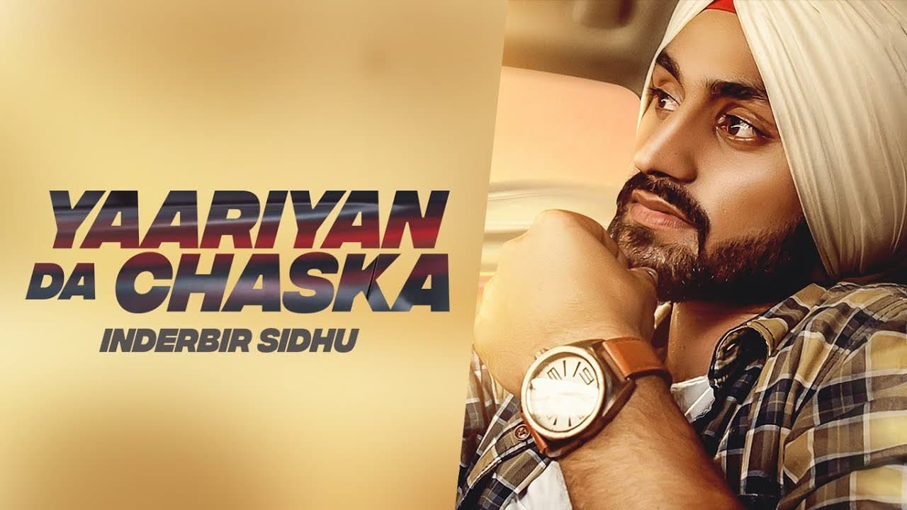 Yaariyan Da Chaska: Inderbir Sidhu | Mr Wow | Gurbinder Mann | Latest Punjabi Songs 2018