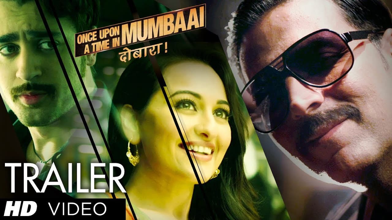Once Upon A Time In Mumbaai Dobaara Theatrical Trailer 2 | Akshay Kumar, Imran Khan, Sonakshi Sinha