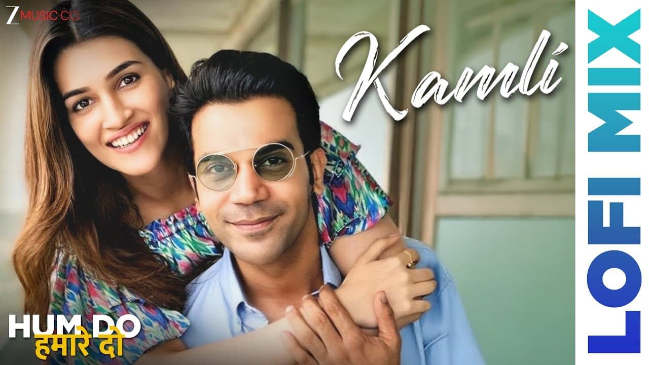 Kamli Lofi Mix | Hum Do Hamare Do | Rajkummar, Kriti Sanon | Jubin Nautiyal, Divya Kumar | Deepanshu