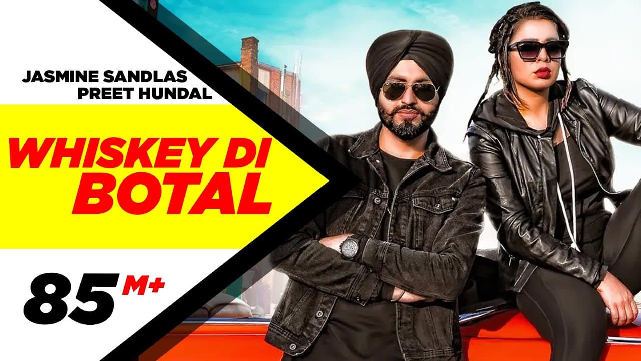 Whiskey Di Botal (Official Video) | Preet Hundal | Jasmine Sandlas | Latest Songs 2018
