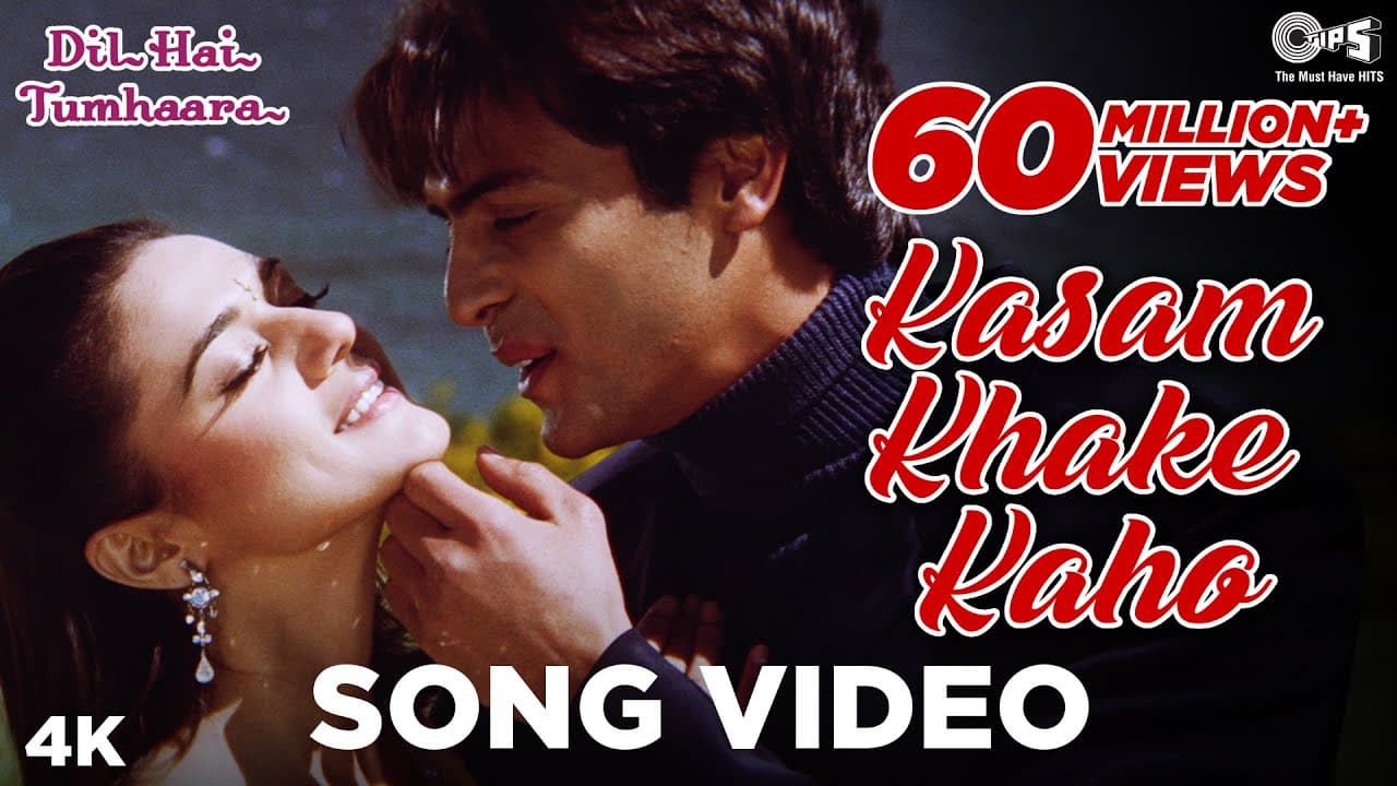 Kasam Khake Kaho  Song Video - Dil Hai Tumhaara | Preity, Arjun & Mahima | Alka Y & Kumar Sanu