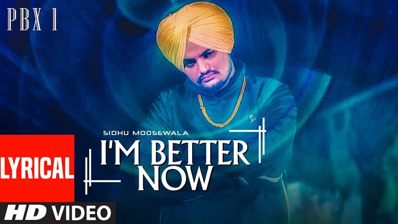 I'm Better Now Video With Lyrics  | Sidhu Moose Wala | Snappy | Latest Punjabi Songs 2018