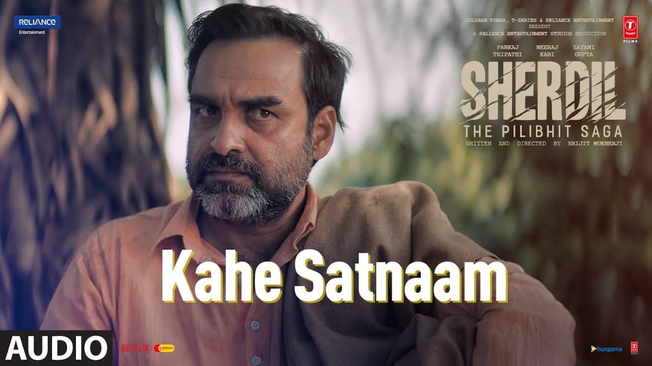 Audio: Kahe Satnaam - Sherdil: The Pilibhit Saga | Rahul Ram | Pankaj T, Sayani | Bhushan Kumar