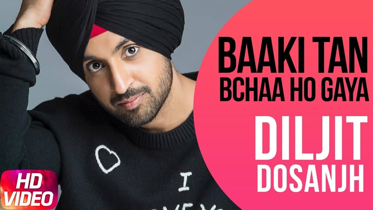 Baaki Tan Bchaa Ho Gaya (Full Video) | Diljit Dosanjh | Latest Punjabi Song 2018 | Speed Records