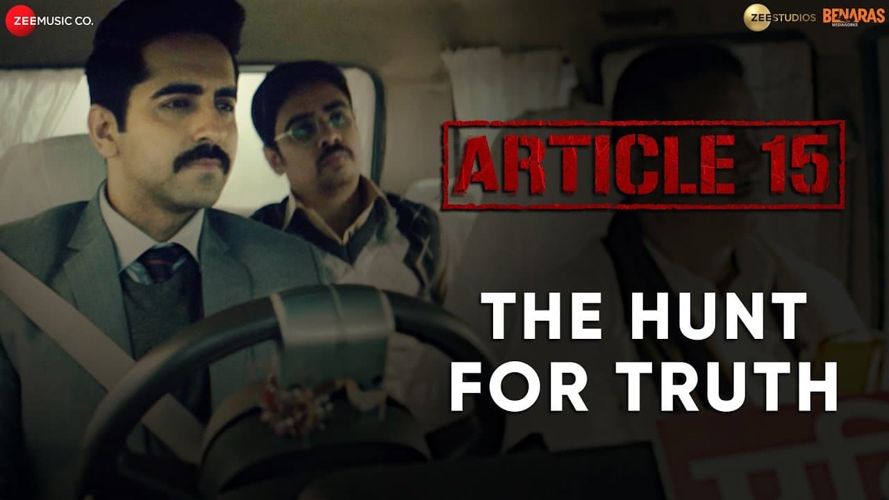 The Hunt for Truth | Article 15 | Ayushmann Khurrana | Anubhav Sinha