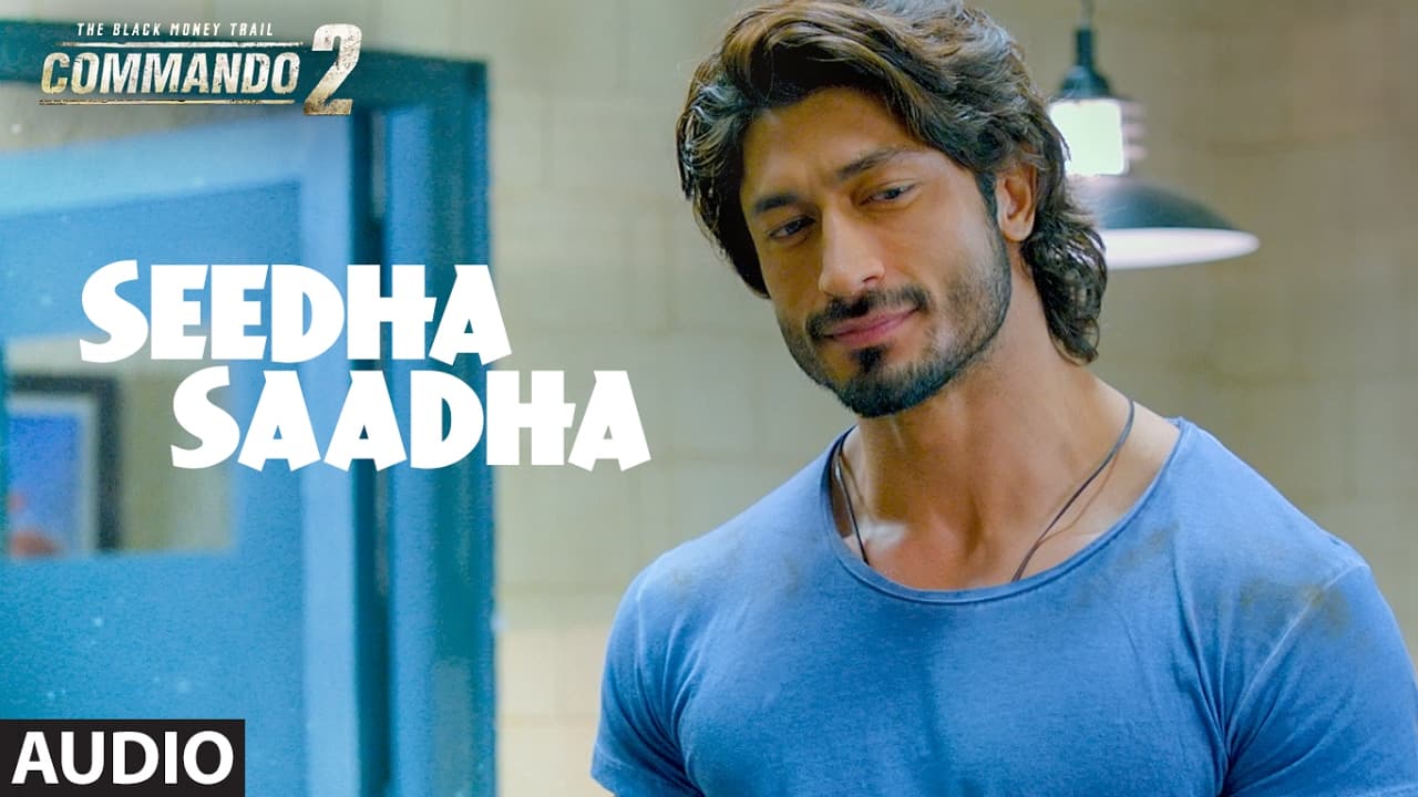 Commando 2 : Seedha Saadha (Full Audio Song) | Vidyut Jammwal, Adah Sharma, Esha Gupta | T-Series