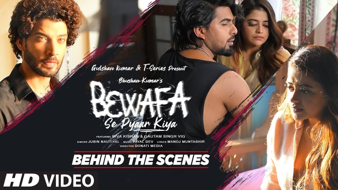 Bewafa Se Pyaar Kiya (Behind The Scenes) Payal Dev Ft.Jubin Nautiyal | Donati Media | Bhushan Kumar