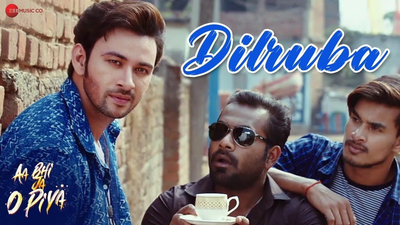 Dilruba - Aa Bhi Ja O Piya | Dev Sharma, Smriti Kashyap | Rahul Pandey | Ashutosh Singh | S K Sachin