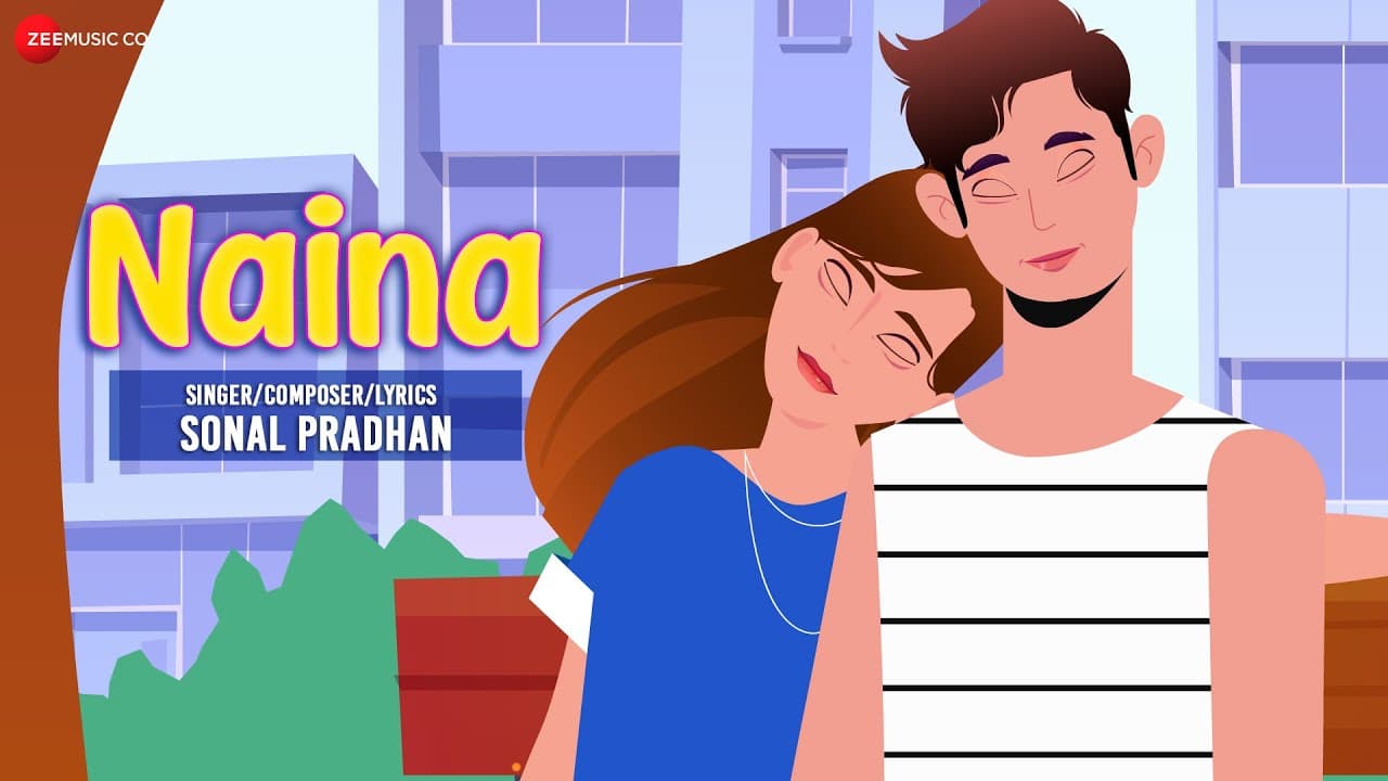 Naina - Official Music Video | Sonal Pradhan