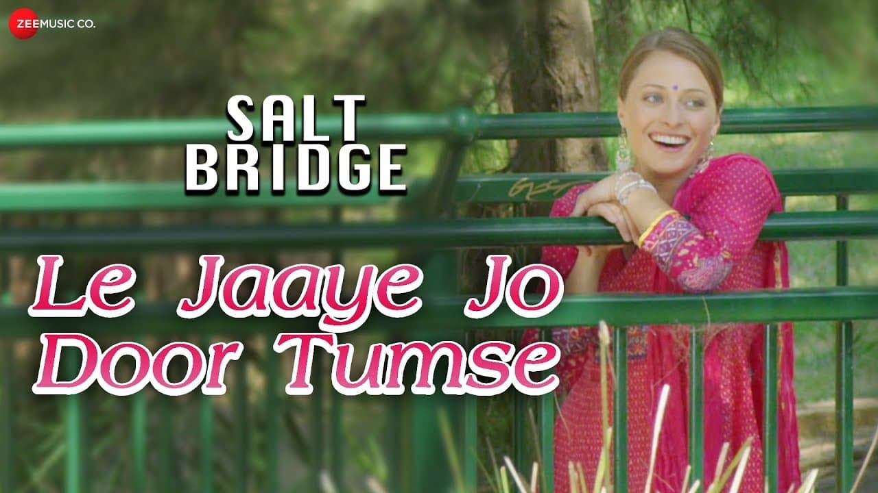 Le Jaaye Jo Door Tumse | Salt Bridge | Rajeev Khandelwal | Srikanta Acharya
