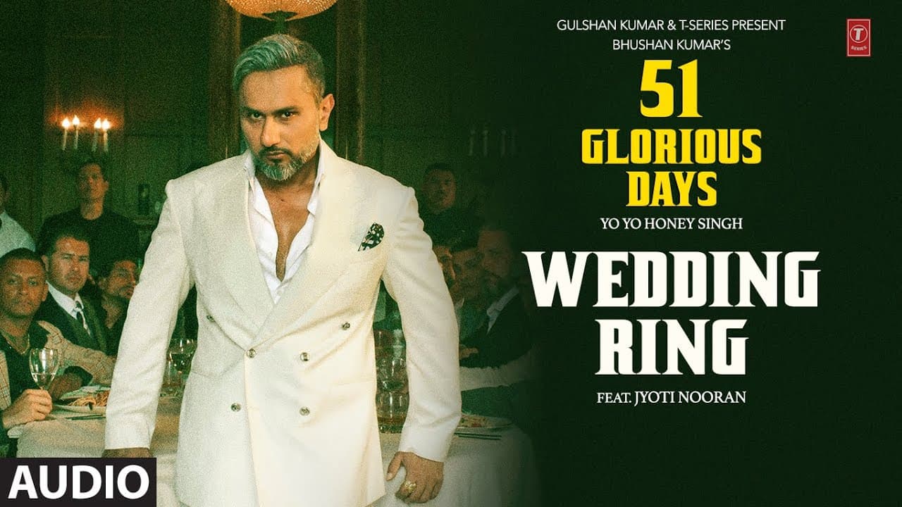 WEDDING RING (Audio): YO YO HONEY SINGH | JYOTI NOORAN | 51 GLORIOUS DAYS