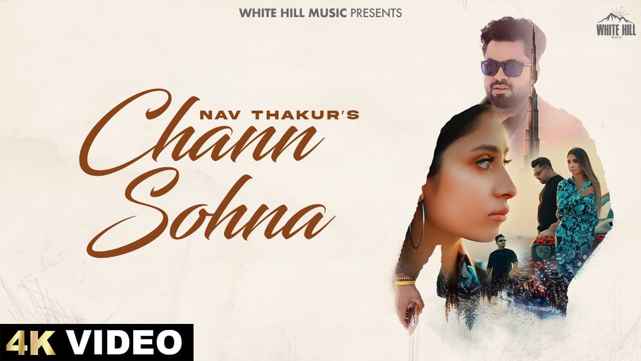 Chann Sohna (Official Video) Nav Thakur | Punjabi Song 2024 | Romantic Song
