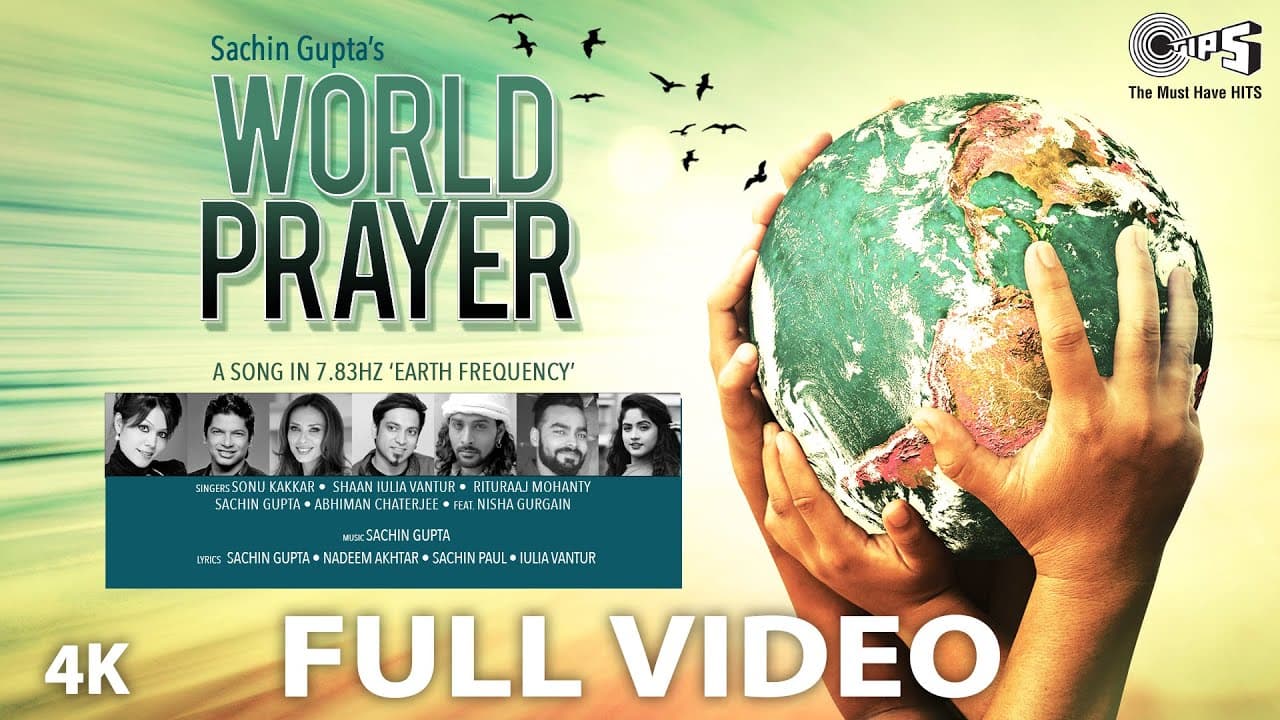 World Prayer- Sachin Gupta feat. Shaan | Sonu Kakkar | Iulia Vantur | Rituraj | Mj5 | Nisha |Rahul M