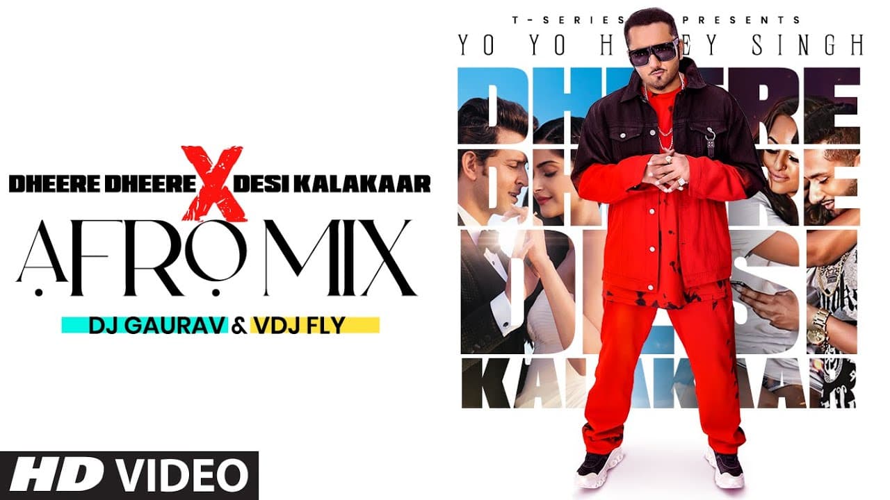 Dheere Dheere X Desi Kalakaar (Afro Mix): Yo Yo Honey Singh | DJ Gaurav, VDJ FLY | T-Series