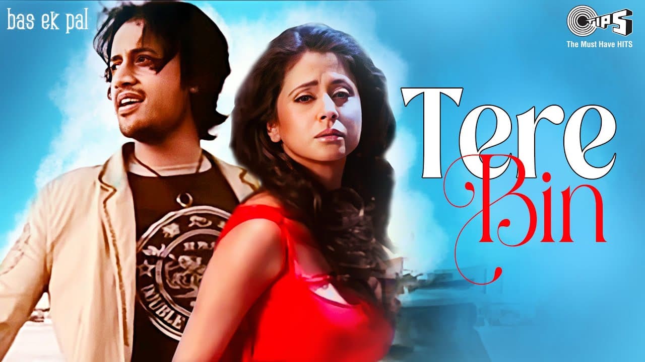 Atif Aslam's Tere Bin | Bas Ek Pal | Juhi Chawla, Urmila Matondkar, Jimmy Shergill, Sanjay Suri