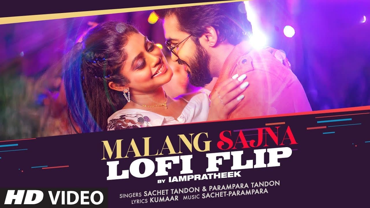 MALANG SAJNA (Lofi Flip): Sachet Tandon, Parampara Tandon | Love Songs 2025 | IAMPRATHEEK