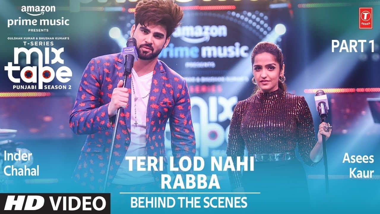 Making Of Teri Lod Nahi/ Rabba ★ Ep - 11 | Asees Kaur, Inder Chahal | Mixtape Punjabi Season 2