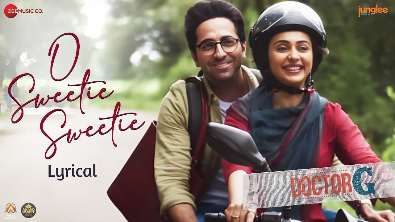 O Sweetie Sweetie - Doctor G | Ayushmann Khurrana, Rakul Preet | Amit Trivedi | Raj Shekhar| Lyrical