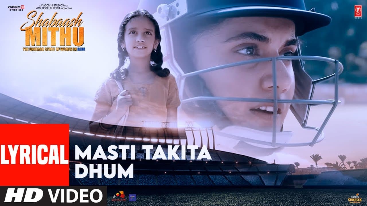 MASTI TAKITA DHUM (Lyrical) - Shabaash Mithu | Taapsee P, Lagnajita, Anusha Mani, Amit T | M Kumar