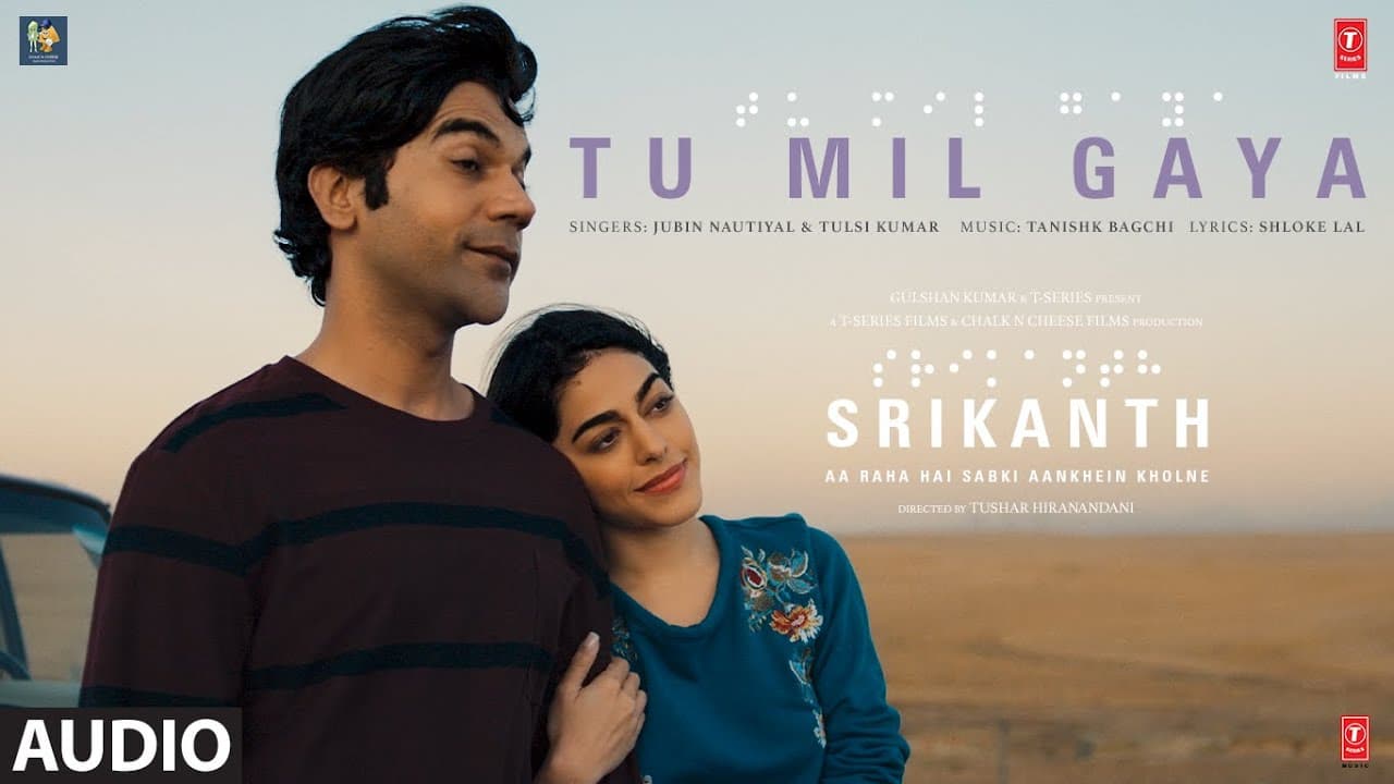 SRIKANTH: TU MIL GAYA (Audio) | RAJKUMMAR RAO, ALAYA | JUBIN NAUTIYAL,TULSI KUMAR | TANISHK BAGCHI