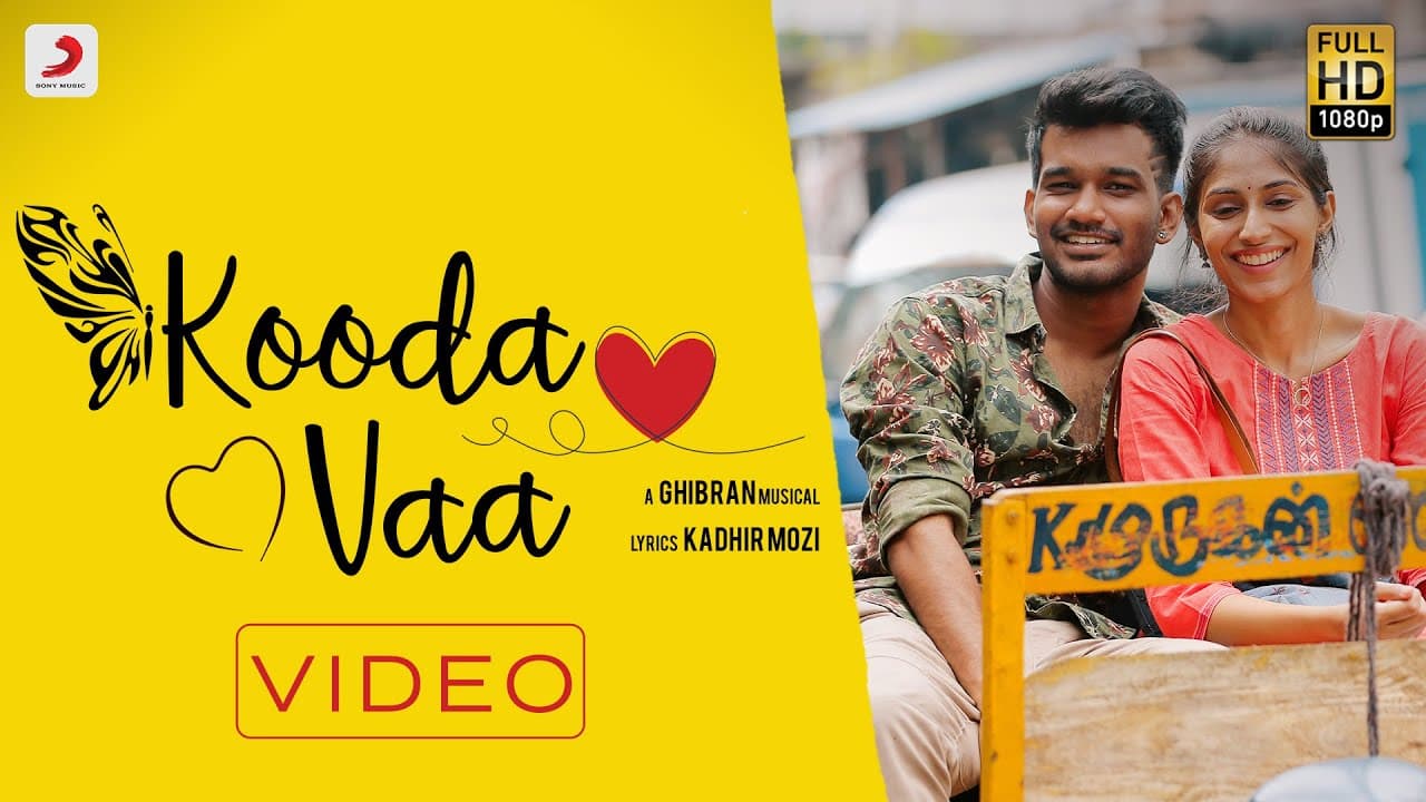 Ghibran's All About Love - Kooda Va | Kadhir Mozhi | Ghibran
