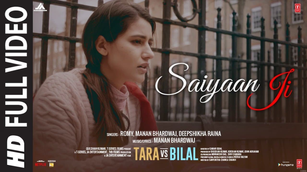 Saiyaan Ji (Full Song) Tara Vs Bilal | Romy,Manan Bhardwaj | Harshvardhan R, Sonia R | Bhushan Kumar