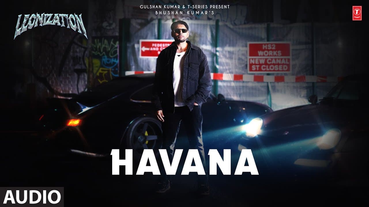 Havana (Audio): Leo Grewal | Paradox | Leonization | Bhushan Kumar