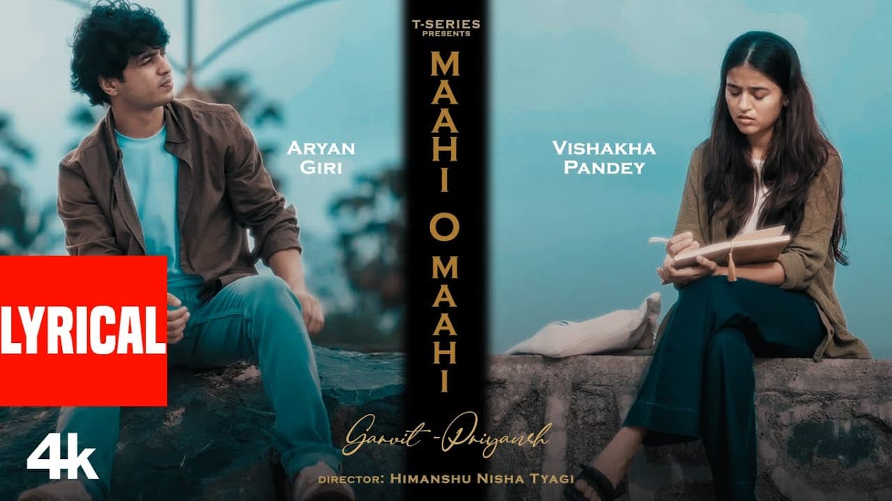 MAAHI O MAAHI (Lyrical Video): Garvit - Priyansh | Feat. Aryan Giri & Vishakha Pandey